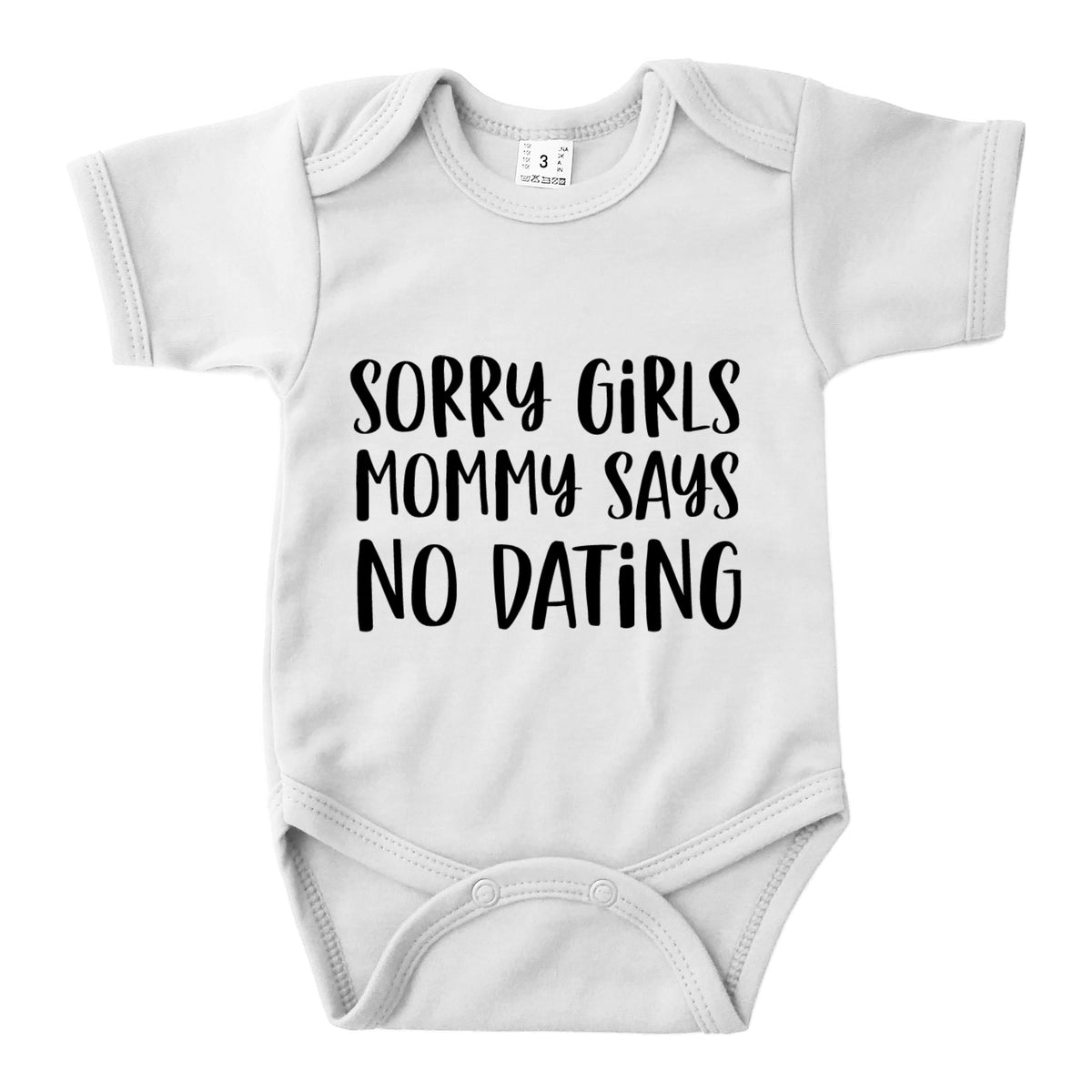 Sorry Girls Mommy Says No Dating