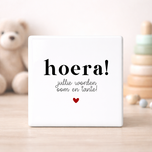 Hoera! Jullie worden oom en tante tegeltje (15x15cm)