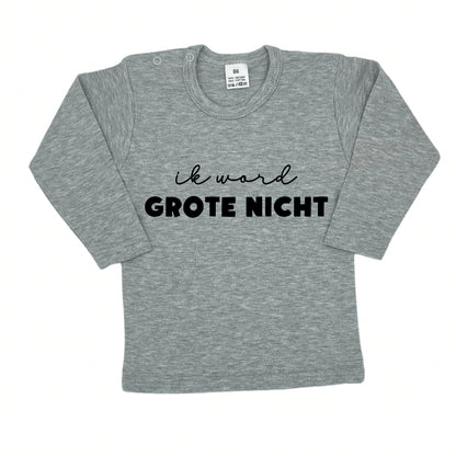 Ik word grote nicht longsleeve