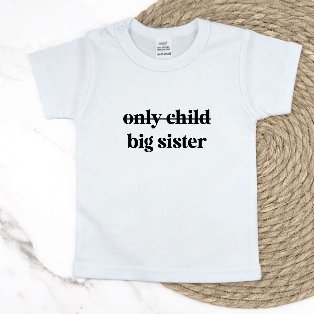 only child/big sister t-shirt