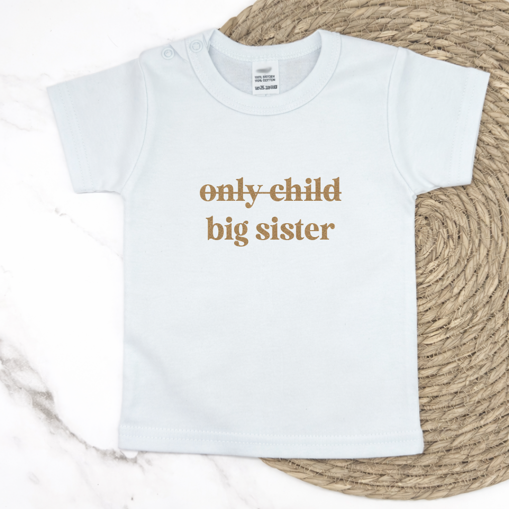 only child/big sister t-shirt